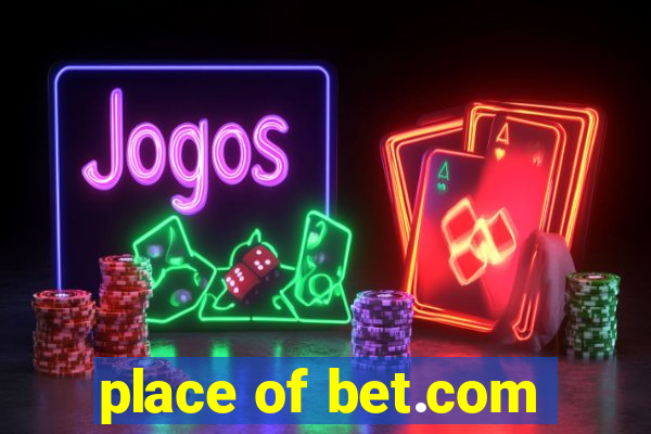 place of bet.com